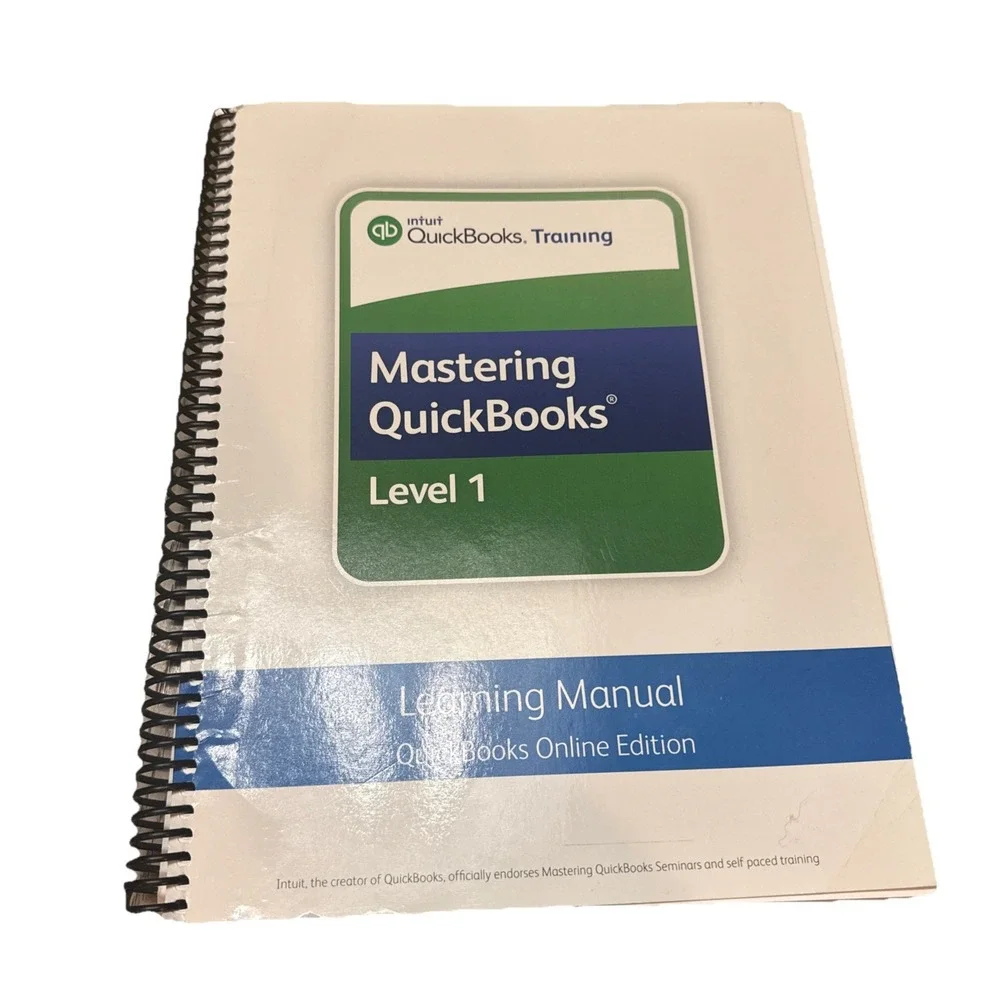 Intuit‎ QuickBooks Mastering QuickBooks Learning Manual-Level 1 Online Edition